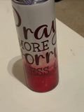 Sublimated Pray more worry less tumbler