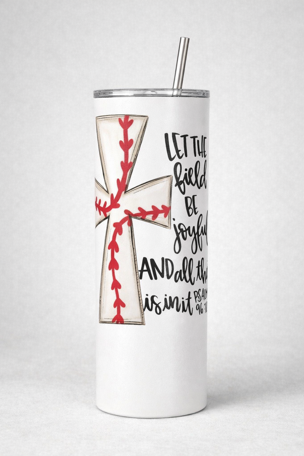 Be the Field Baseball cross 20oz tumbler