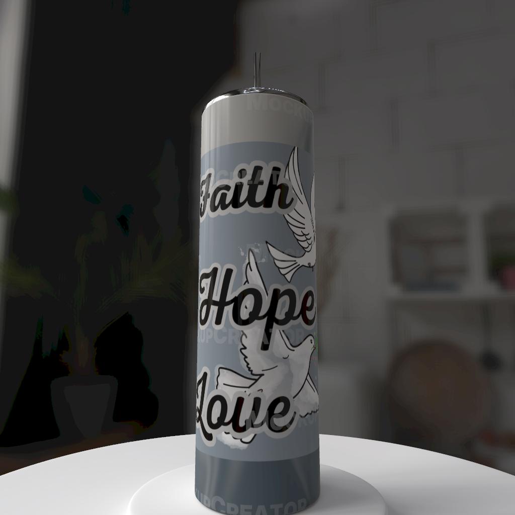 Faith Hope Love 20 oz tumblers
