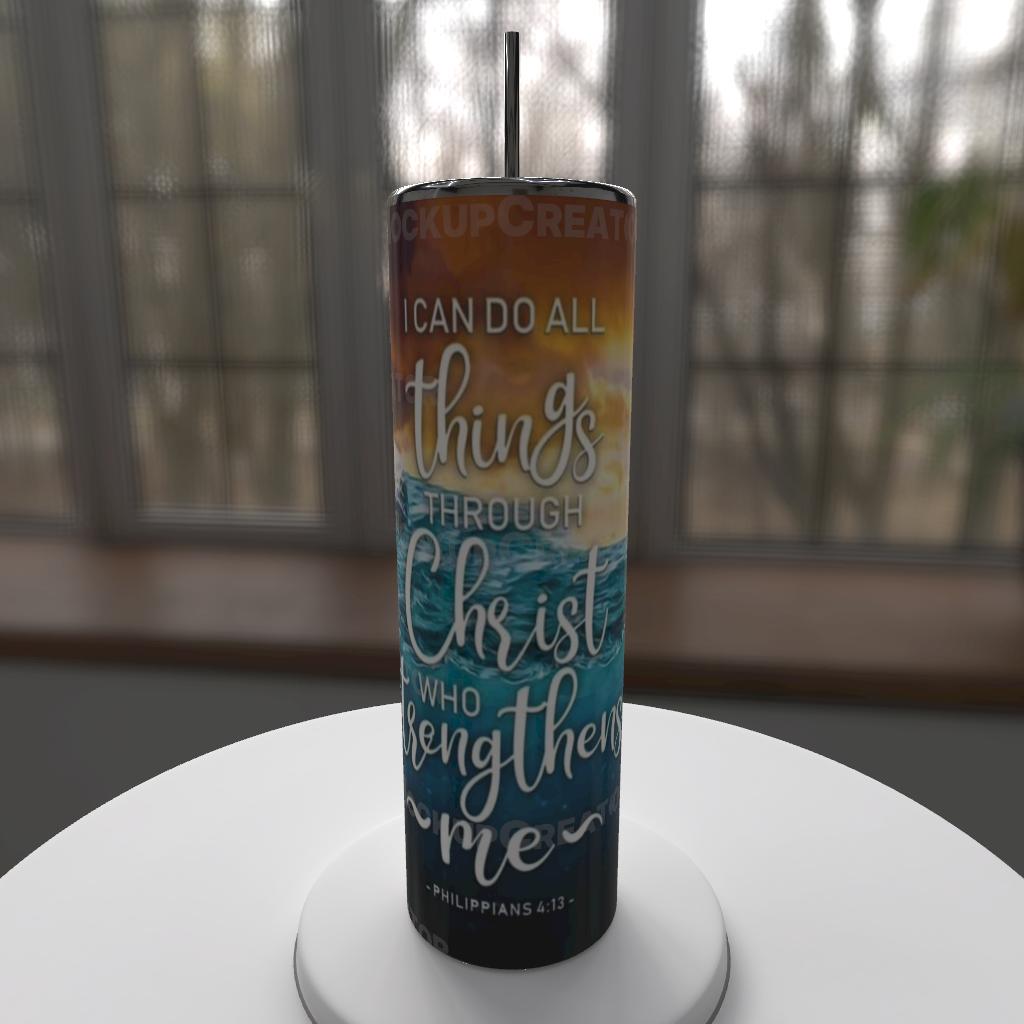 I can do all things through Christ  20 0z tumbler